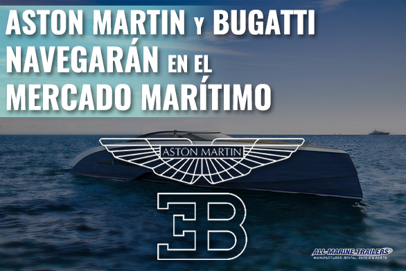 Aston Martin y Bugatti navegarán en el mercado marítimo